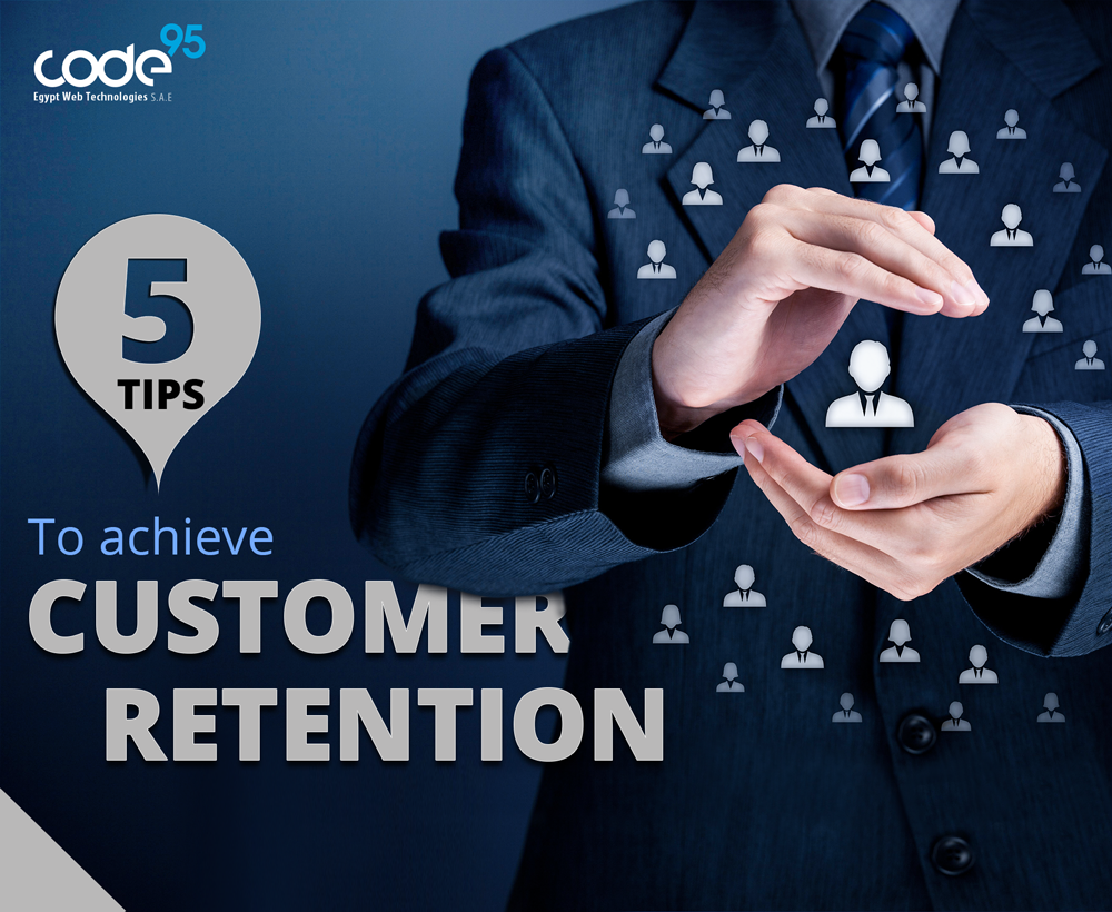 5 Tips to achieve customer retention