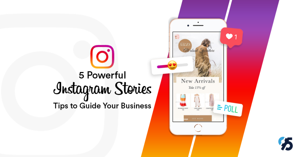 5 powerful Instagram Stories tips to guide your business