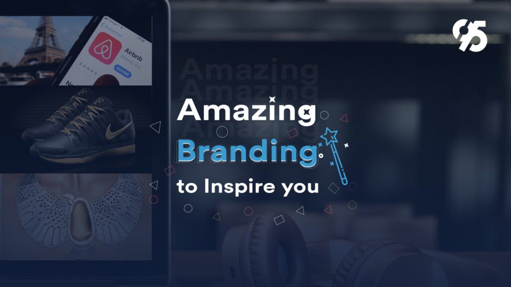 5 Inspirational Brands That Set Branding Rules