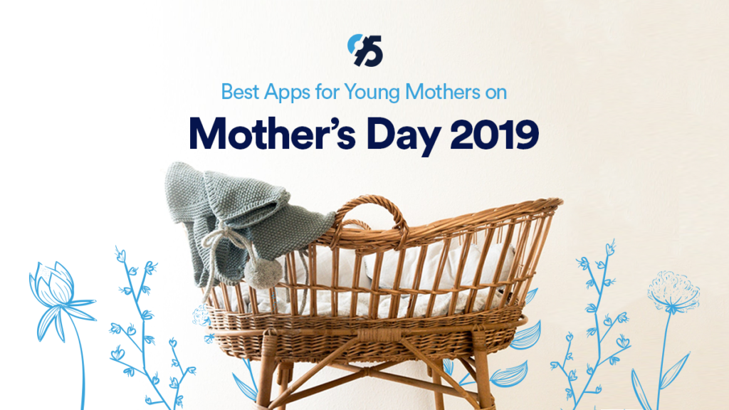 Best Apps for Young Mothers on Mother’s Day