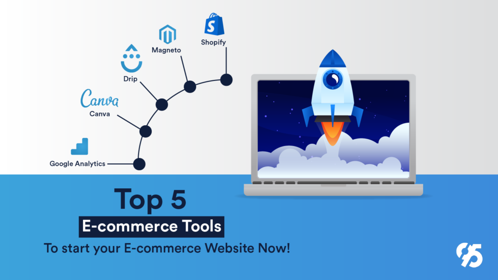 Top 5 ECommerce Tools to start your ECommerce Website Now!