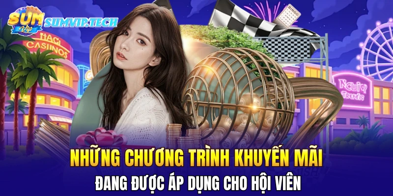 SUMVIP 33 Những chương trình khuyến mãi đang được áp dụng cho hội viên